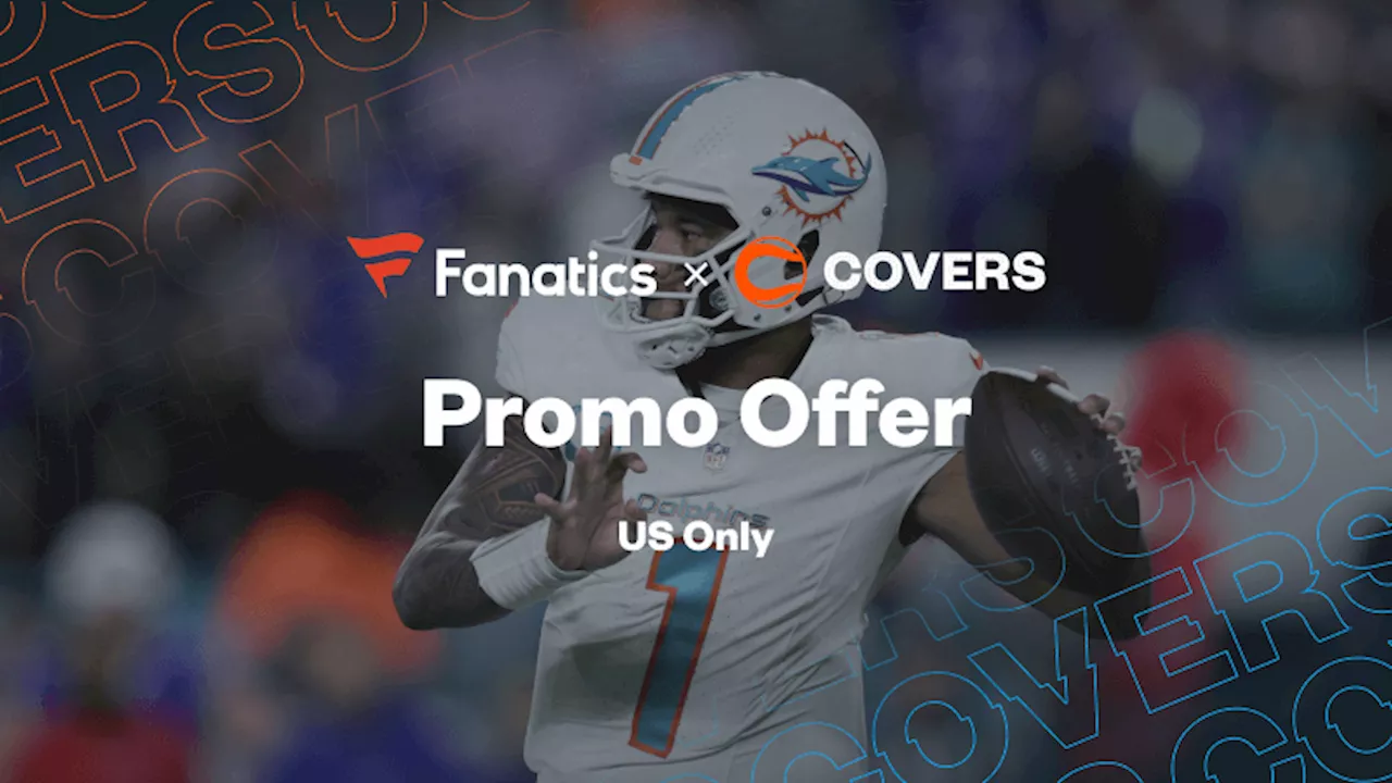 Fanatics Sportsbook Promo for Bills vs. Dolphins: Bet $100, Get $100 up to $1,000