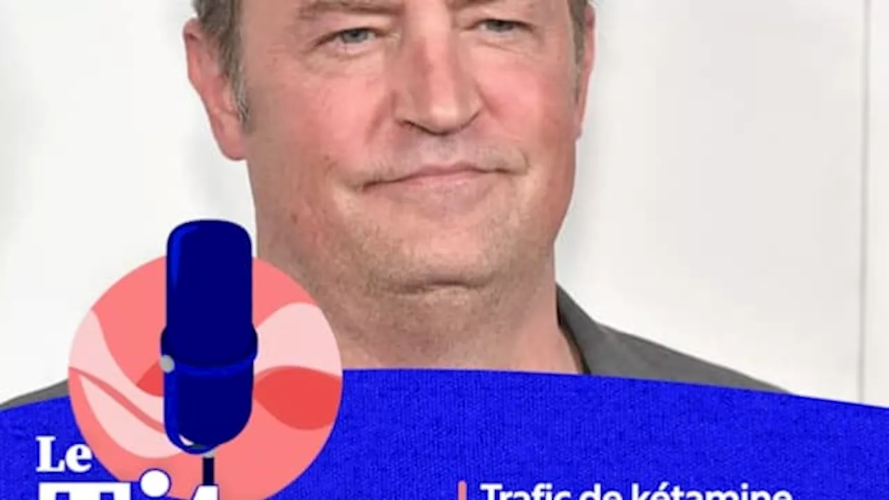 Trafic de kétamine, médecins corrompus : que cache la mort de Matthew Perry?