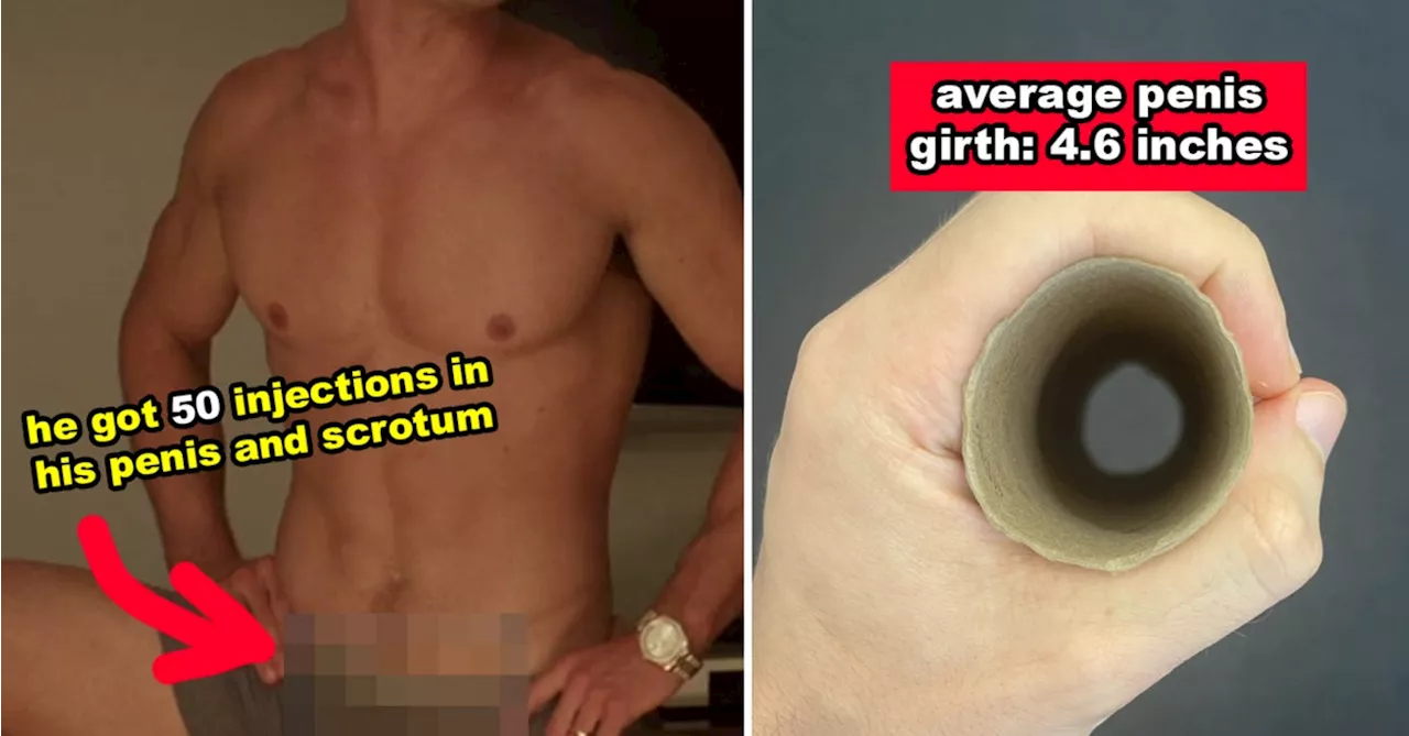 Men Are Getting 'Penis Filler' Injections To Make Their Dicks Thicker — Here's What It's Actually Like