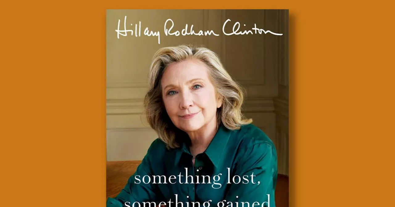 Book excerpt: 'Something Lost, Something Gained' by Hillary Rodham Clinton