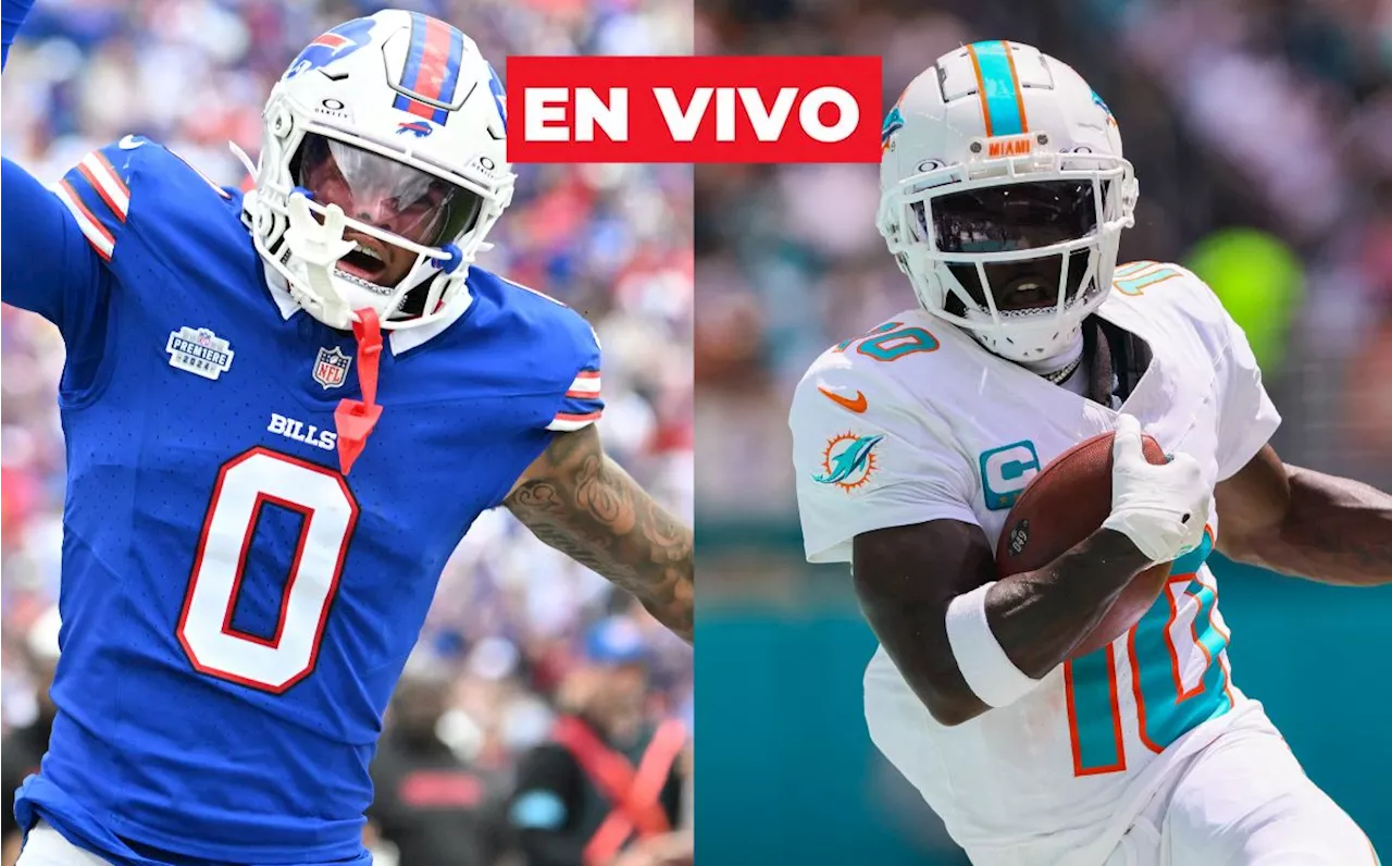 Bills vs. Dolphins EN VIVO: A qué HORA y dónde VER partido de NFL 2024 HOY