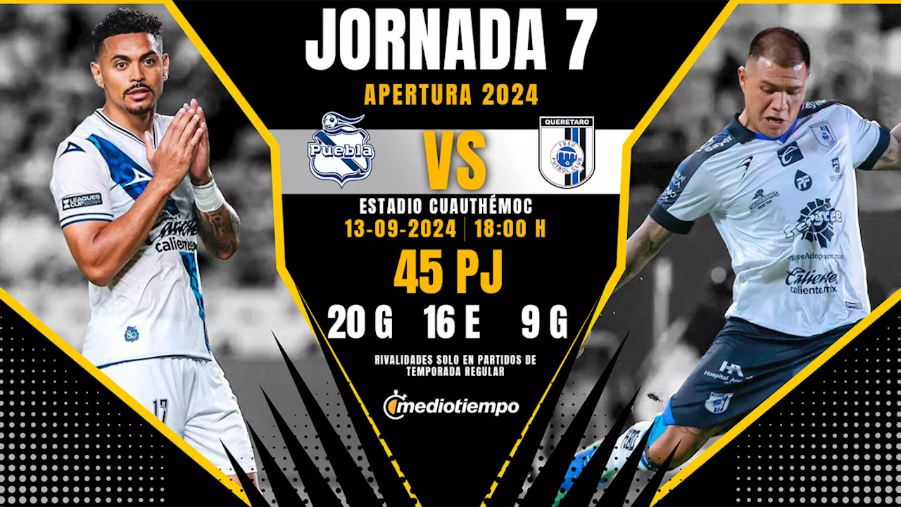 Puebla vs Querétaro en vivo: A qué hora y dónde ver partido hoy Liga MX