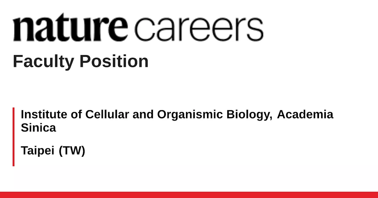  Taipei (TW) job with Institute of Cellular and Organismic Biology, Academia Sinica