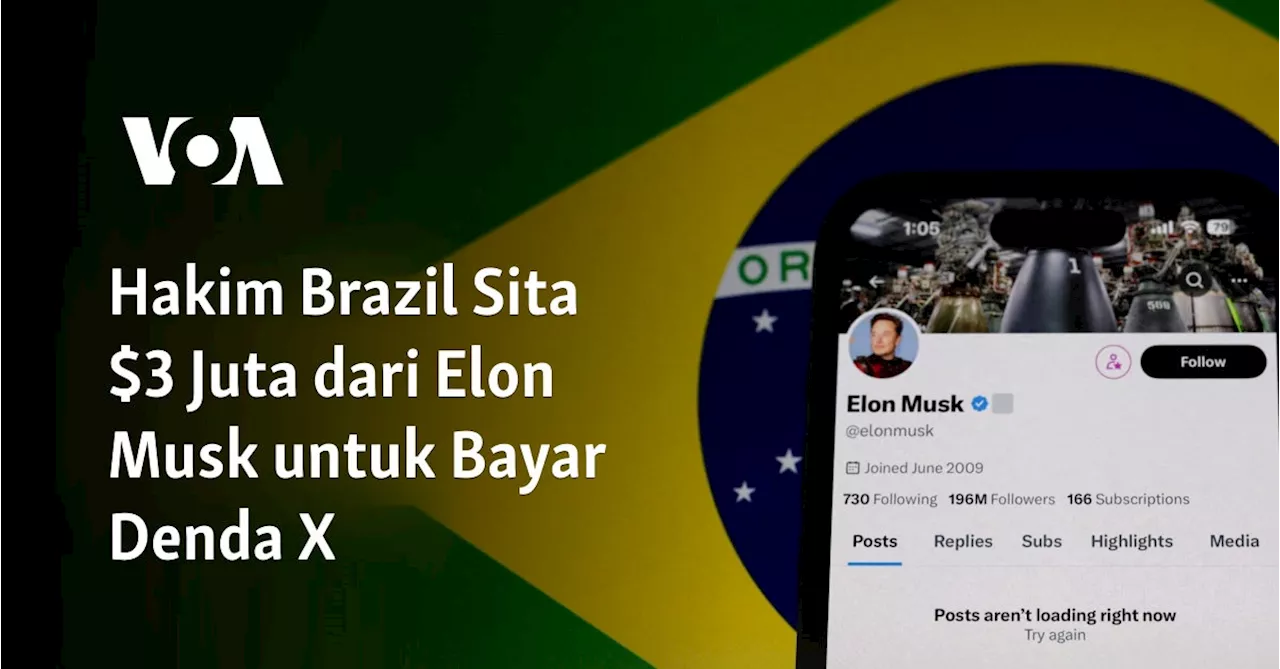 Hakim Brazil Sita $3 Juta dari Elon Musk untuk Bayar Denda X