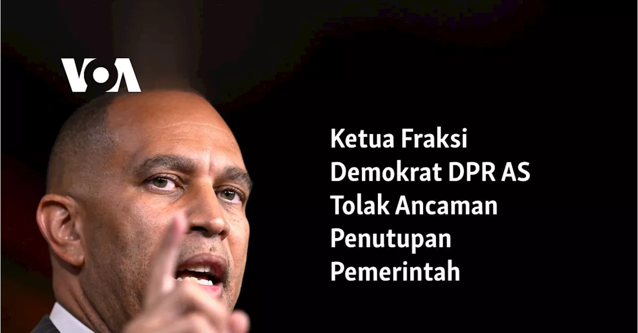 Ketua Fraksi Demokrat DPR AS Tolak Ancaman Penutupan Pemerintah