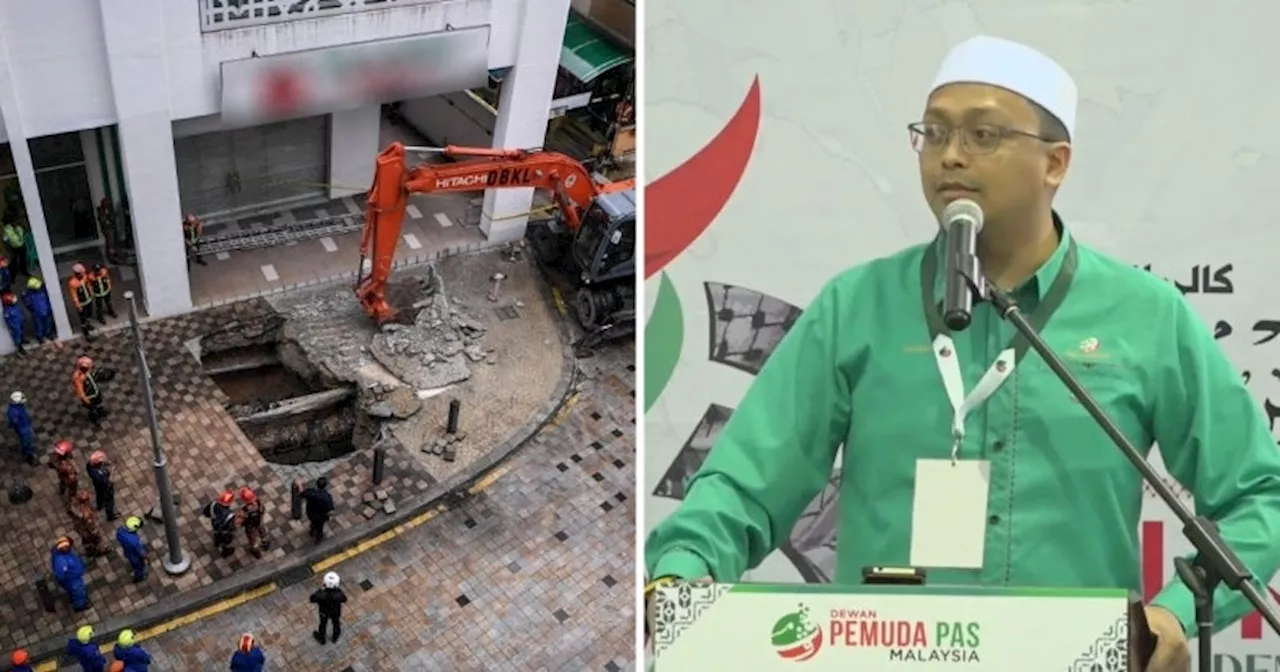 PAS Youth Claims KL Sinkhole was a 'Divine Retribution' from Allah Due to DAP's 'Evils', Gets Condemned