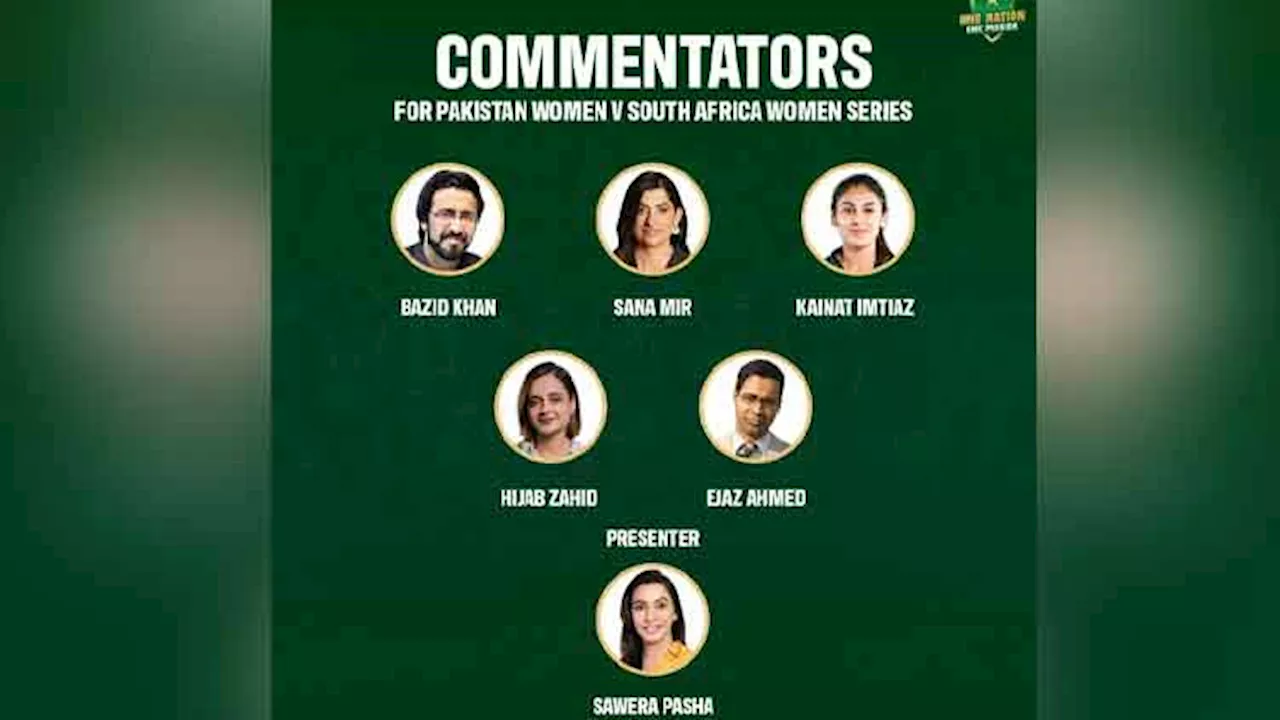 PCB confirms commentary panel for Pakistan vs South Africa women series