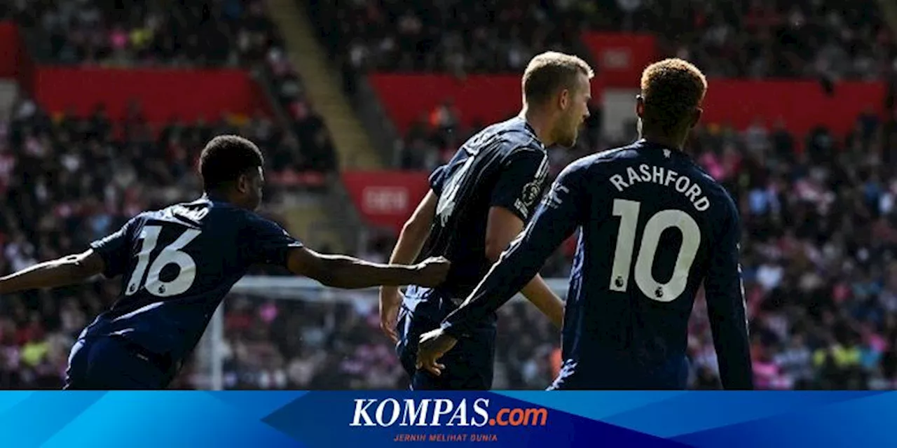 Hasil Southampton Vs Man United: 'Save' Onana Pembeda, Rashford Akhiri Puasa