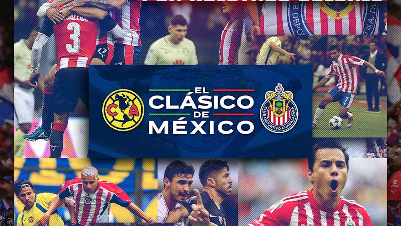 ¿A qué hora inicia y dónde ver el Clásico Nacional América vs Chivas?