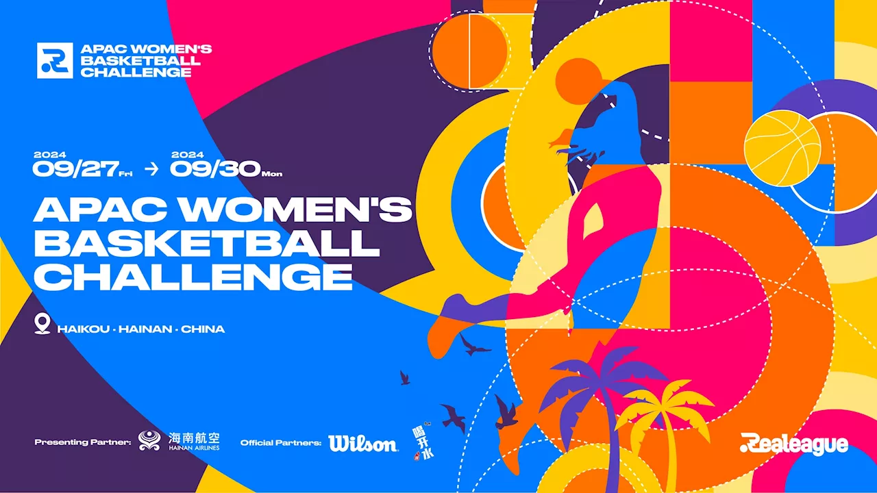 Realeague、「APAC Women's Basketball Challenge」を中国・海南で初開催