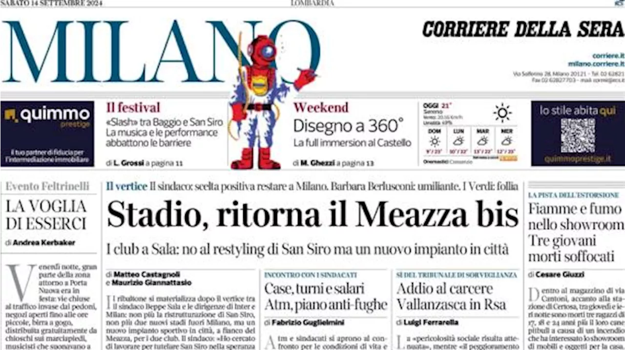 Corriere Milano in apertura su Inter e Milan: 'Stadio, torna il San Siro bis'