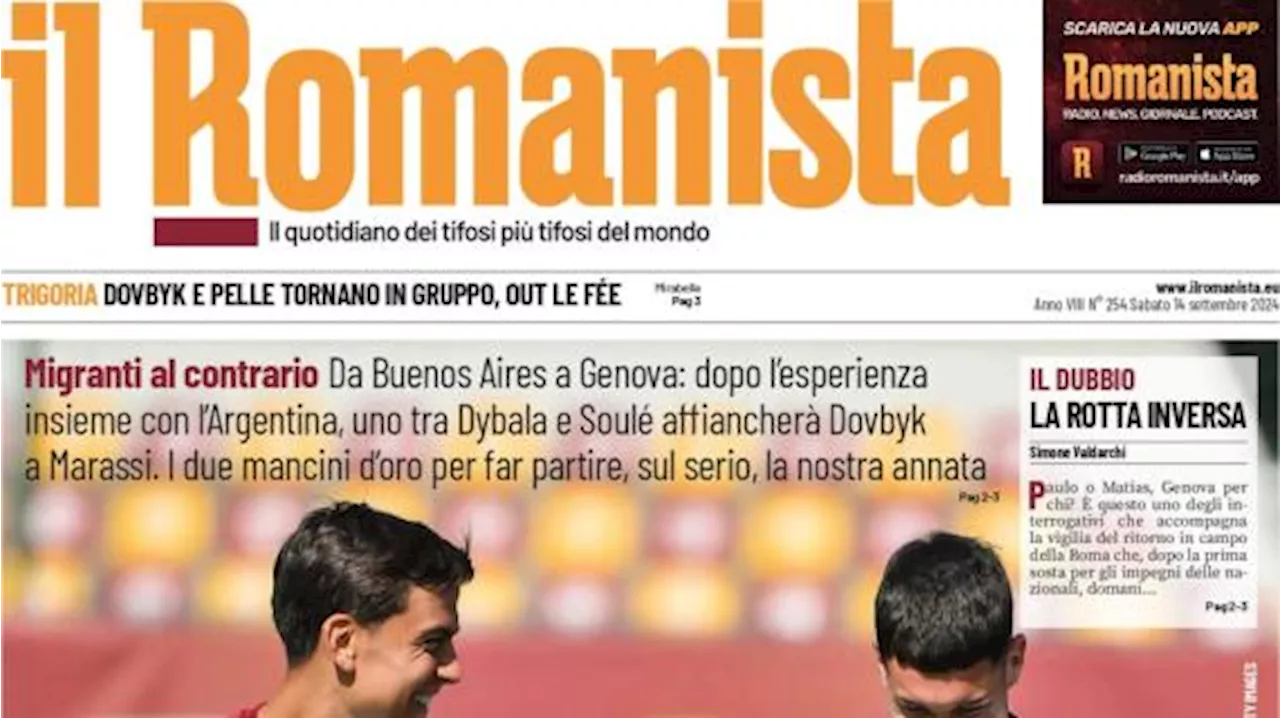 Il Romanista in apertura sul ritorno di Dybala e Soulé: 'Ufficio sinistri'