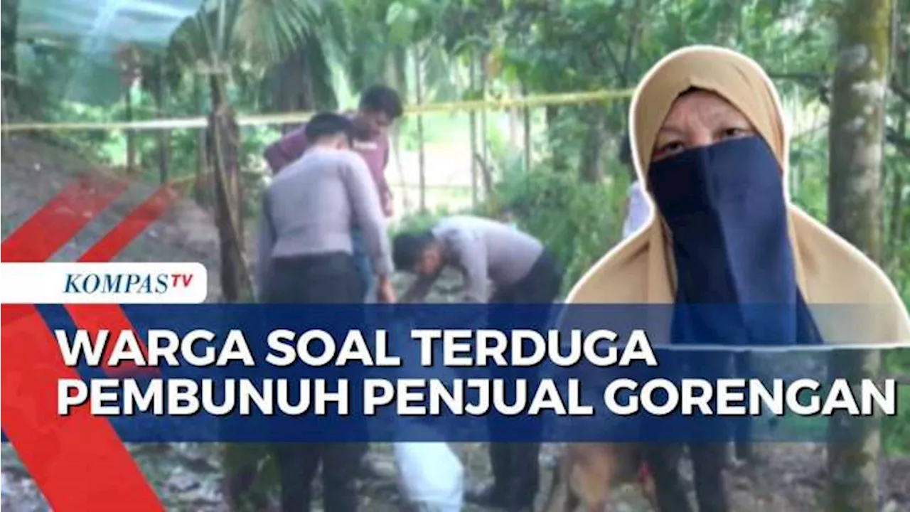 Soal Terduga Pelaku Pembunuhan Gadis Penjual Gorengan, Warga: Orang Kampung Sebelah