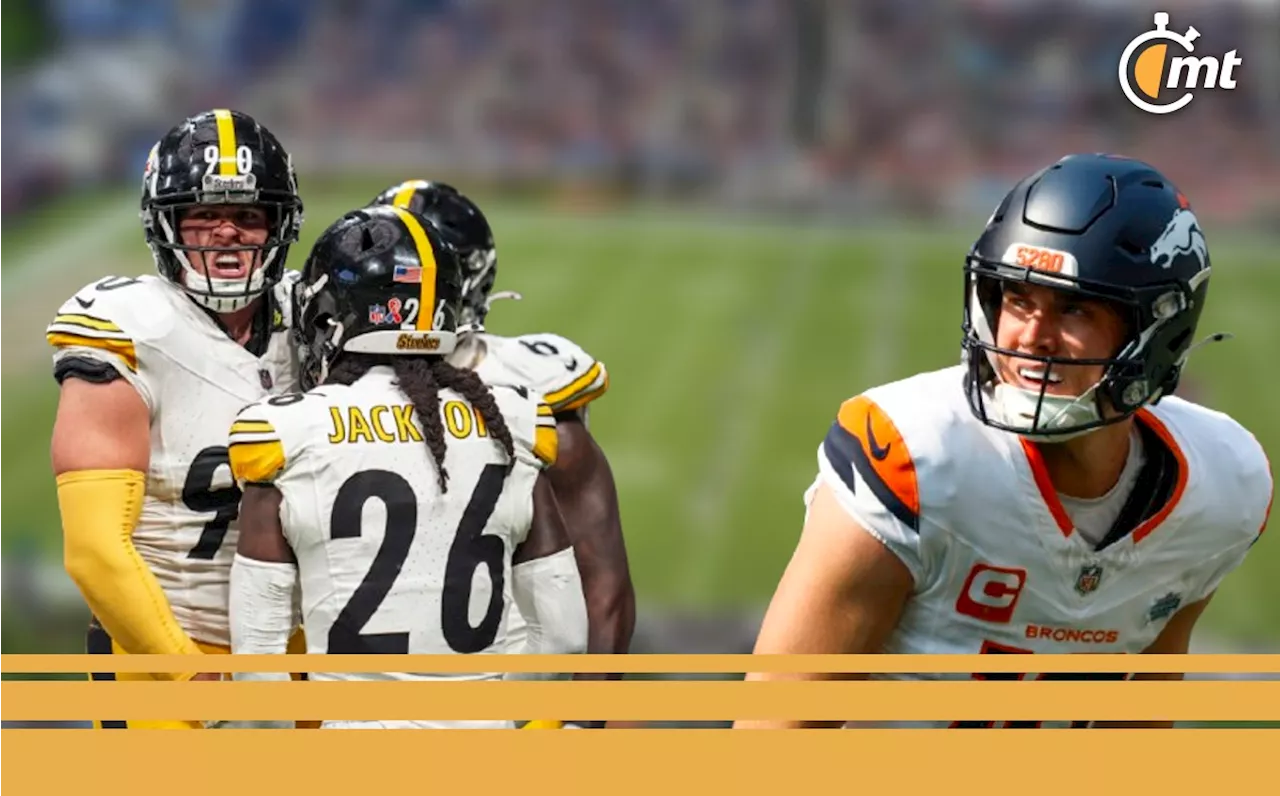 Broncos vs Steelers: Dónde ver EN VIVO partido de la NFL HOY 15 de septiembre