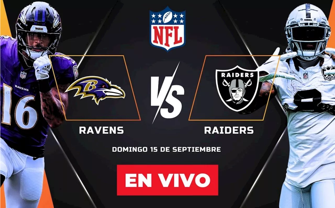 Ravens vs Raiders EN-VIVO: A-qué hora-y dónde-ver partido NFL-2024