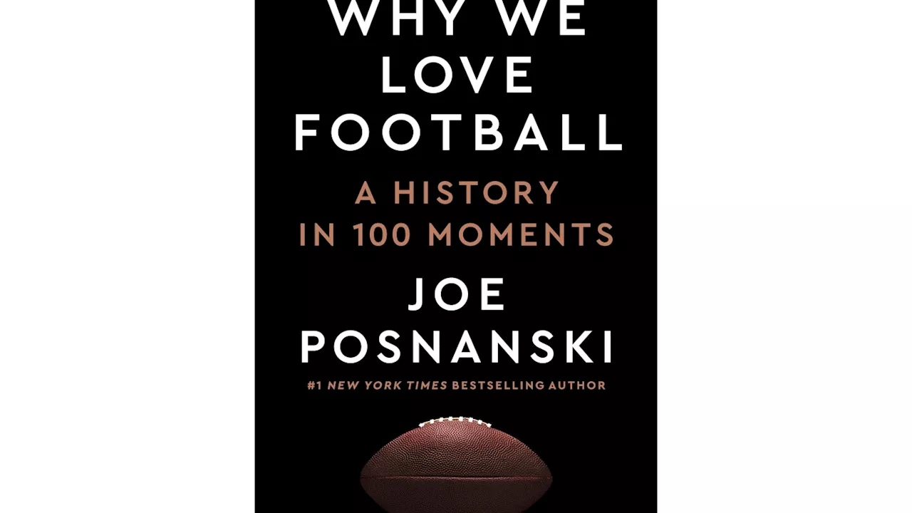 Book Review: Joe Posnanski scores with poignant, informative, hilarious 'Why We Love Football'