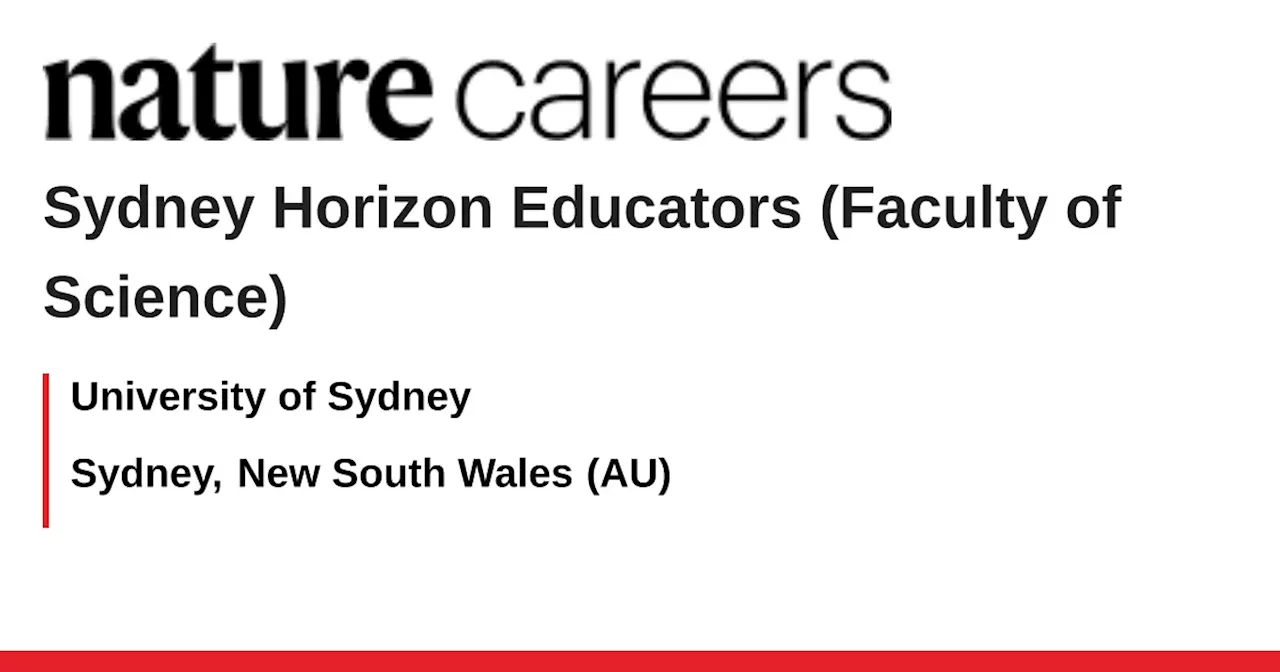 Sydney Horizon Educators (Faculty of Science) - Sydney, New South Wales (AU) job with University of Sydney