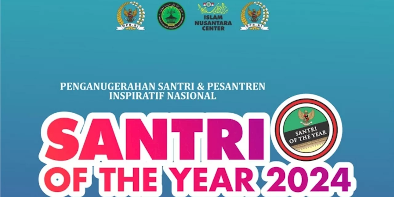 Santri Of The Year 2024: Penetapan Tokoh Santri dan Pesantren Inspiratif