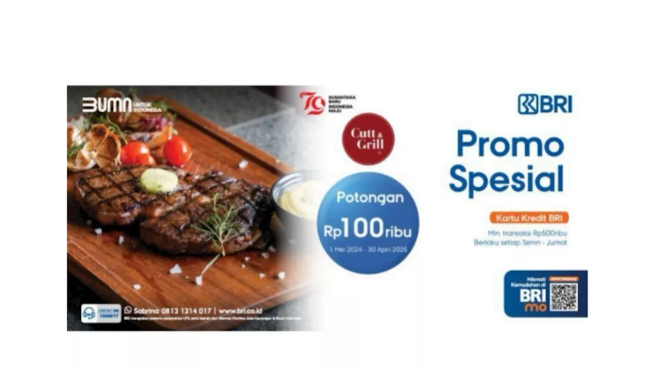 Santap Steak di Cut & Grill bersama Orang Tersayang, Dapatkan Promo Spesial dari BRI