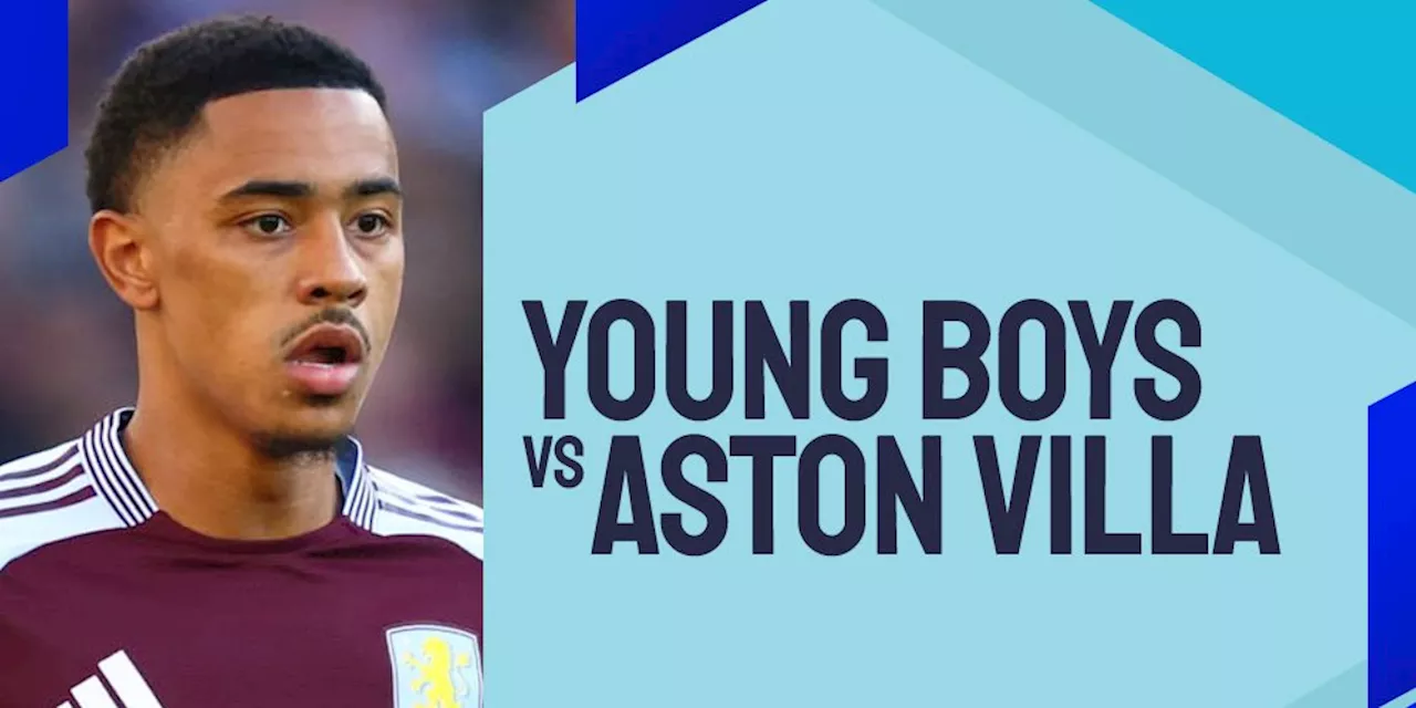 Link Live Streaming Young Boys vs Aston Villa