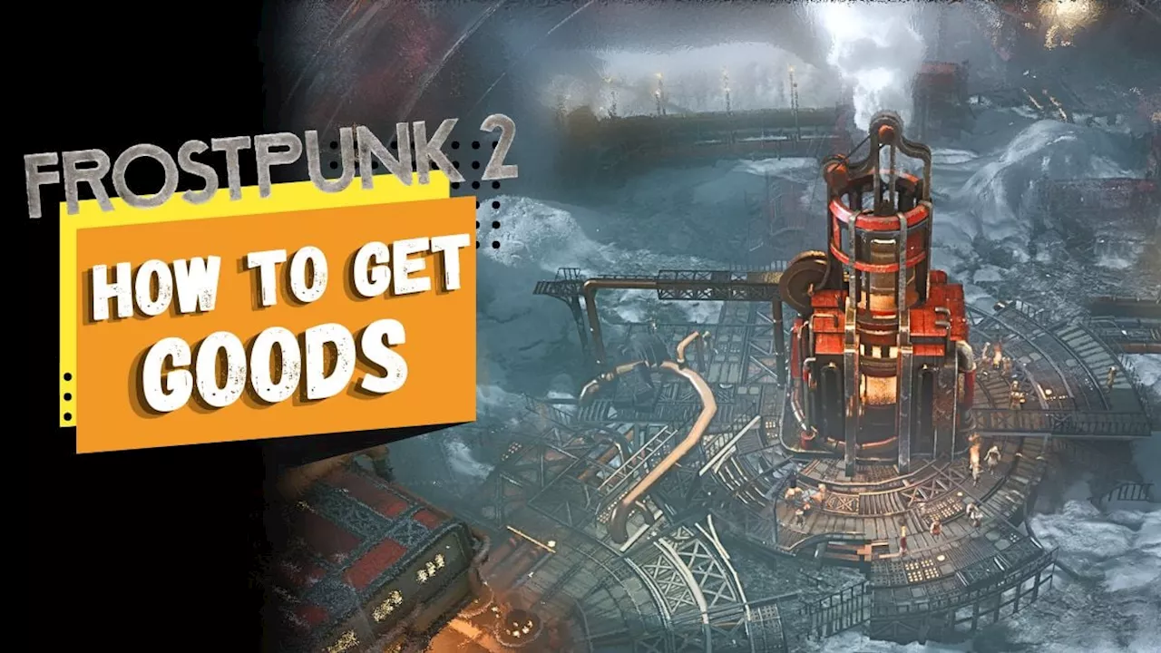 Frostpunk 2: How To Get More Goods