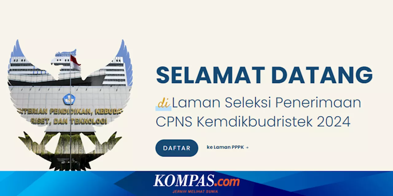 Link & Cara Melihat Pengumuman Hasil Seleksi Administrasi CPNS Kemendikbud Ristek 2024