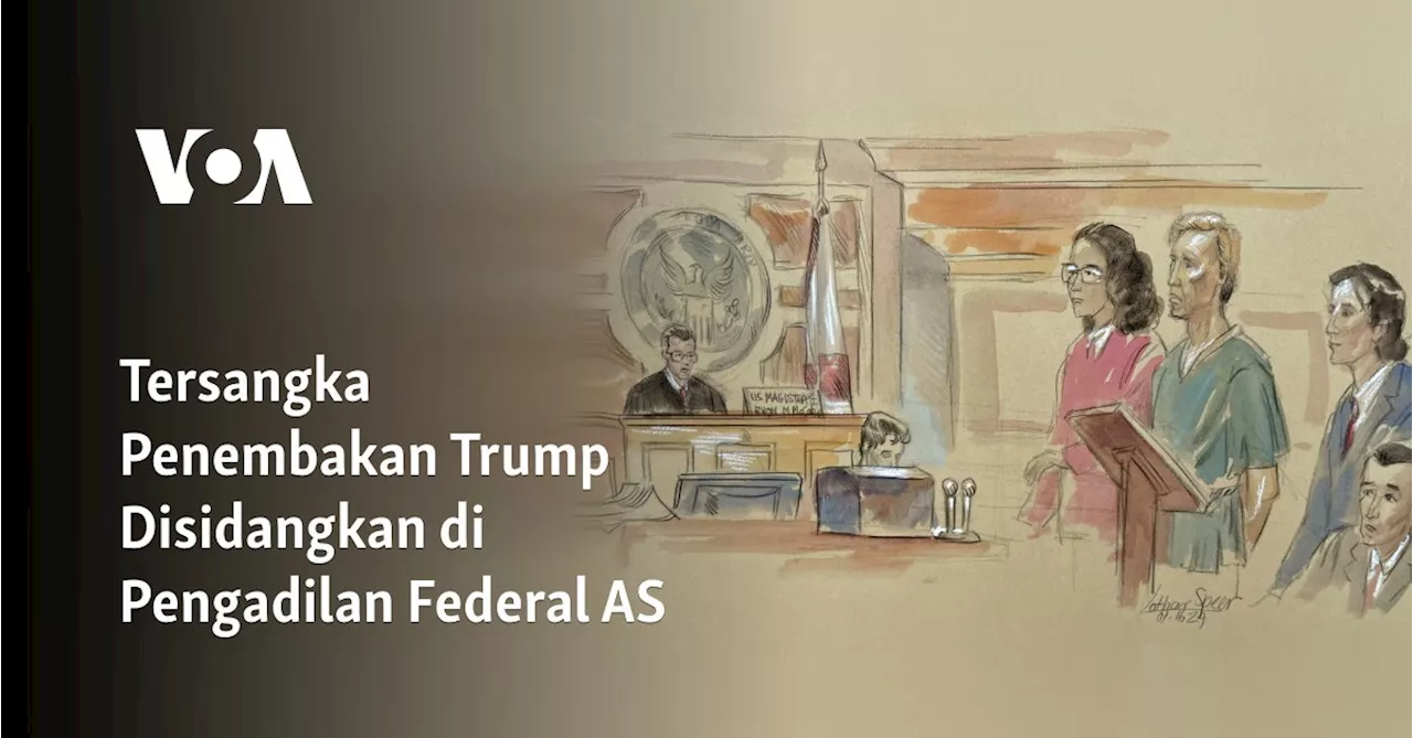 Tersangka Penembakan Trump Disidangkan di Pengadilan Federal AS