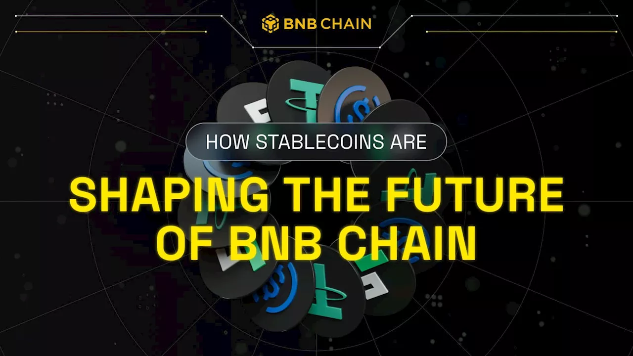 BNB Chain Announces Major Update For Stablecoin Infrastructure