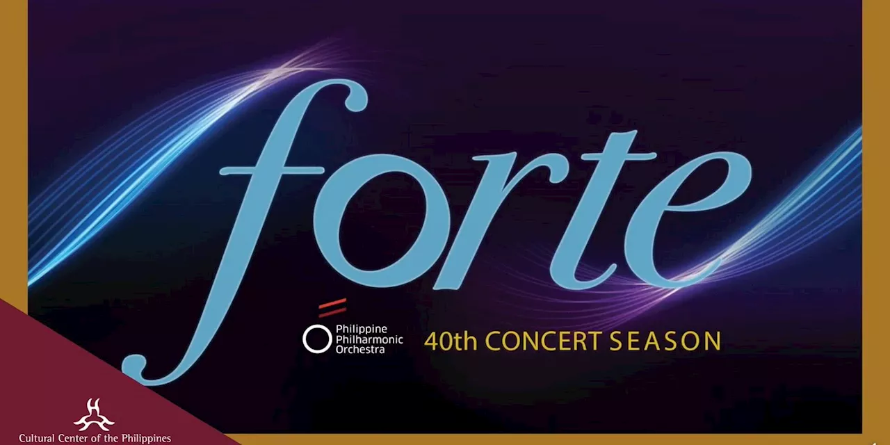 Philippine Philharmonic Orchestra to open 40th concert season 'Forte' this September