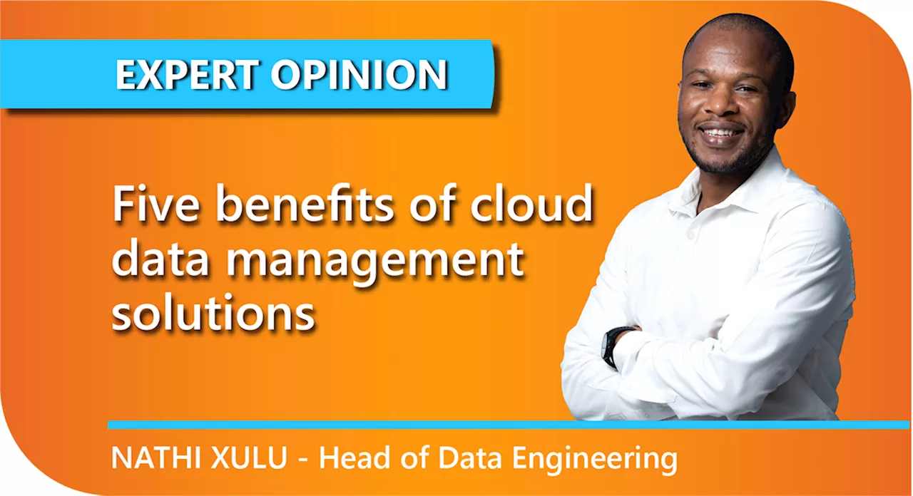 Benefits of modern cloud data management solutions