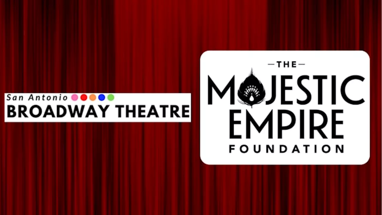 San Antonio Broadway Theatre and Majestic Empire Foundation Partner for Theatrical Productions