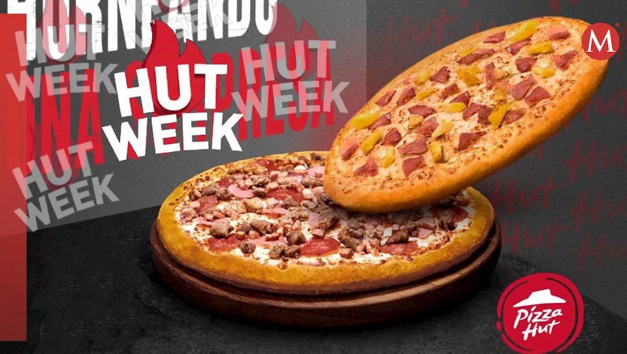 ¿Cuándo termina 'Hut Week', la increíble PROMOCIÓN de 189 pesos de Pizza Hut?