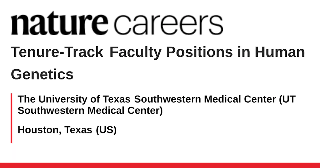 Houston, Texas (US) job with The University of Texas Southwestern Medical Center (UT Southwestern Medical Center)