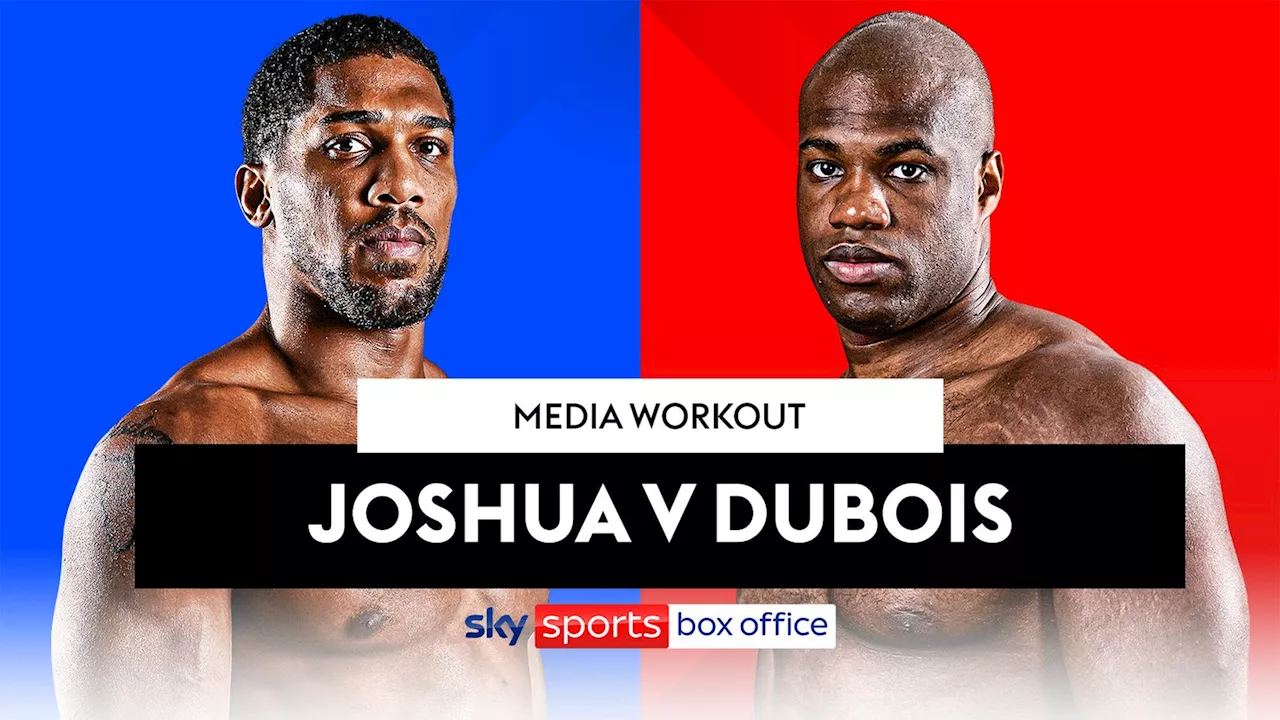 Anthony Joshua vs Daniel Dubois: The fighters perform their workouts before Wembley stadium show live