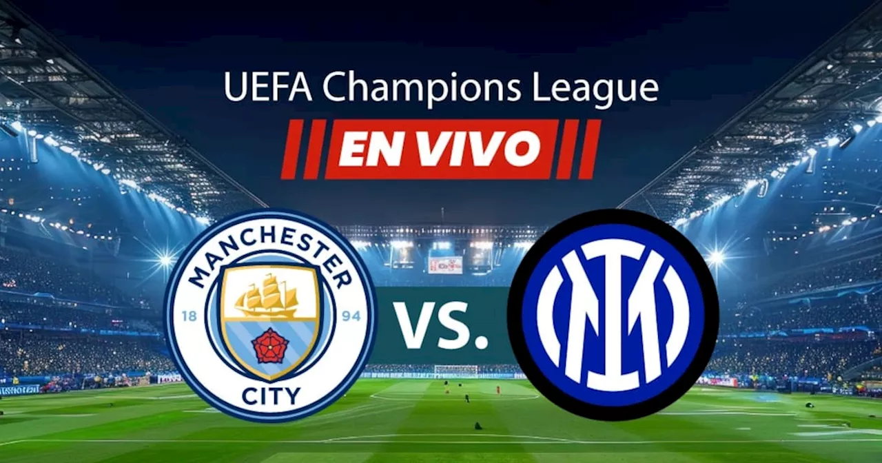 En vivo: Manchester City vs. Inter de Milán - Champions League primera fecha