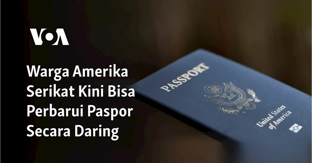 Warga Amerika Serikat Kini Bisa Perbarui Paspor Secara Daring