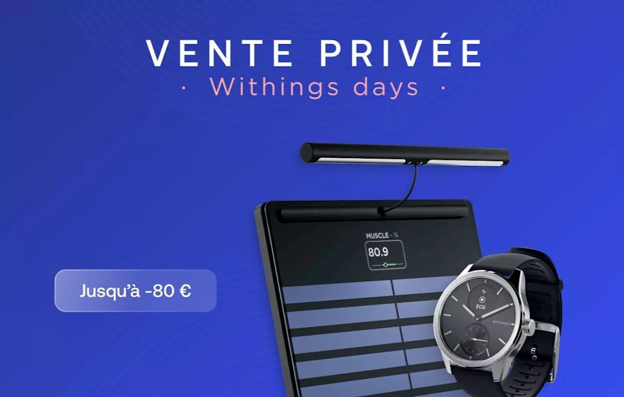 Profitez de la vente privée Withings Days pour économiser 20 % sur les meilleurs produits connectés