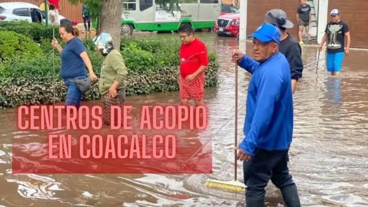 Coacalco sufre tras las fuertes lluvias: Ubica los centros de acopio y lo que puedes llevar