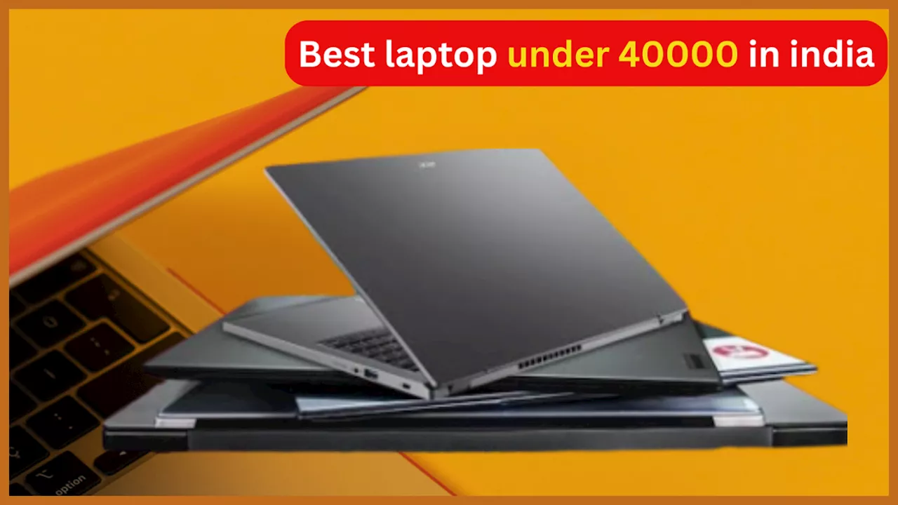 प्रोफेशनल क्रिएटिव्स को ये Best Laptops Under 40000 आते हैं बेहद पसंद, टॉप परफॉर्मेंस के साथ मिलती है लेटेस्ट टेक्नोलॉजी