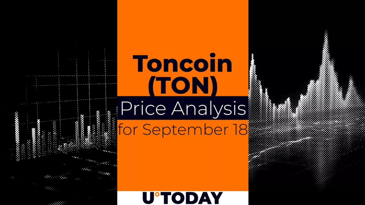 Toncoin (TON) Price Prediction for September 18