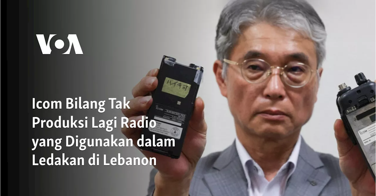 Icom: Radio yang Digunakan dalam Ledakan di Lebanon Sudah Tidak Dibuat Sejak 2014