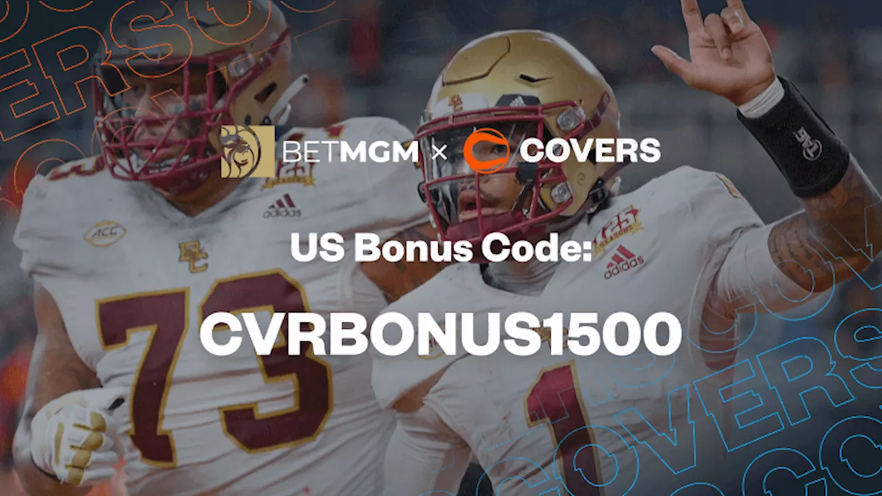 BetMGM Bonus Code CVRBONUS1500: Get Up To $1,500 Bonus Bets for Boston College vs Florida State