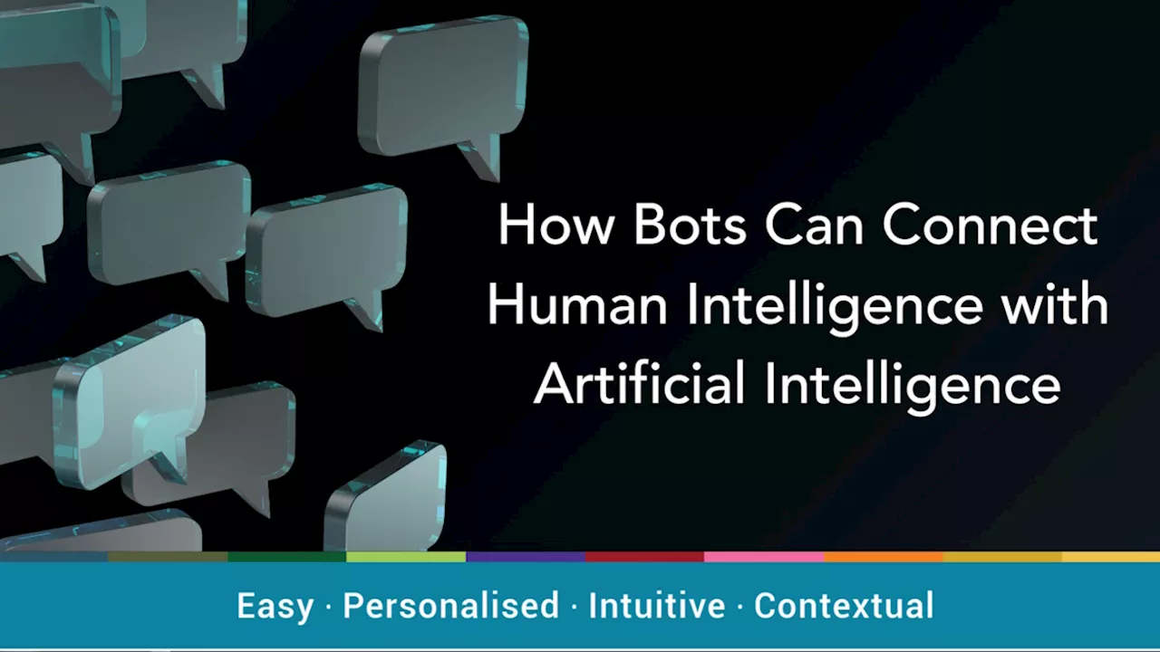 How bots can connect human intelligence with artificial intelligence