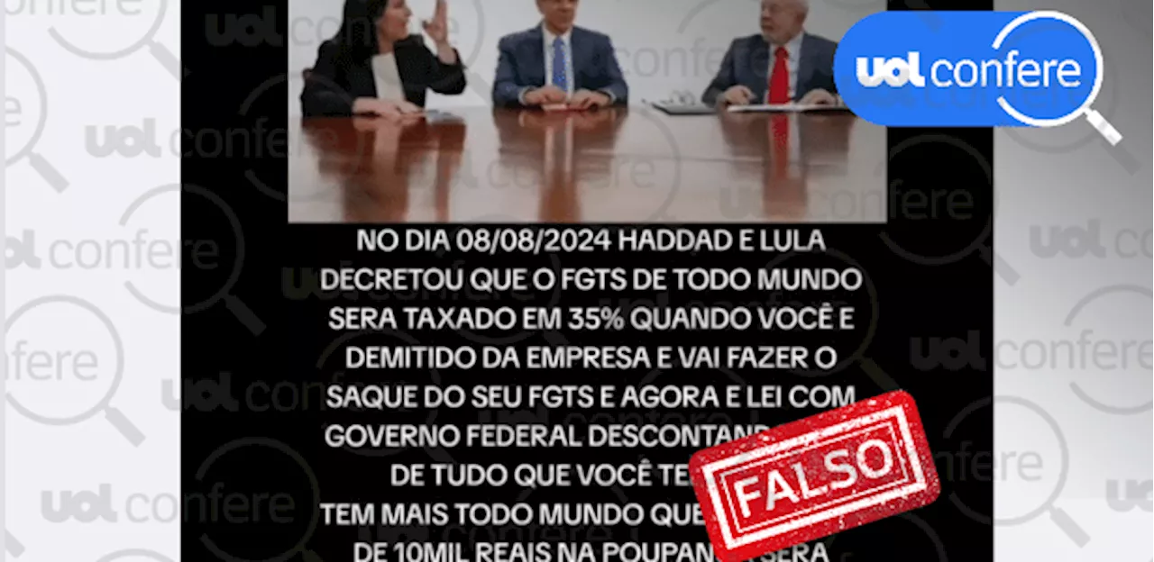 É falso que governo determinou taxação de 35% sobre saque do FGTS