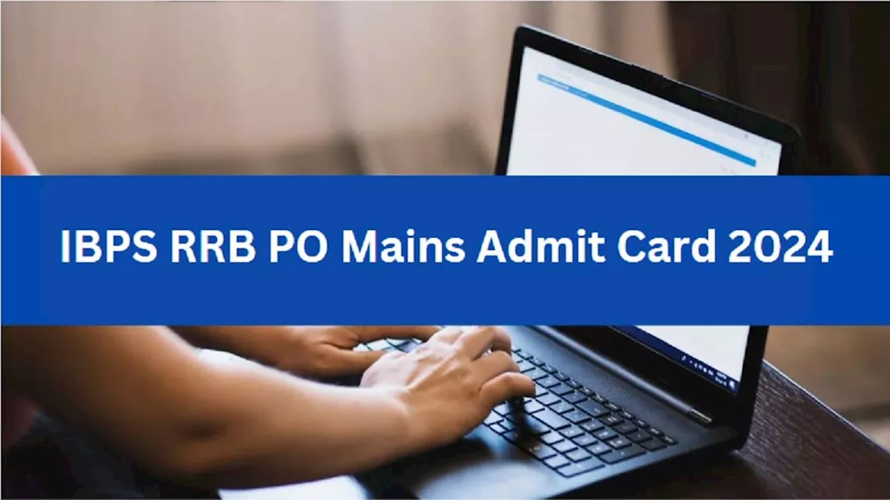 IBPS RRB PO Mains Admit Card: आईबीपीएस पीओ ऑफिसर स्केल I, II, III मेंस एग्जाम के लिए एडमिट कार्ड जारी, ये रहा डायरेक्ट लिंक