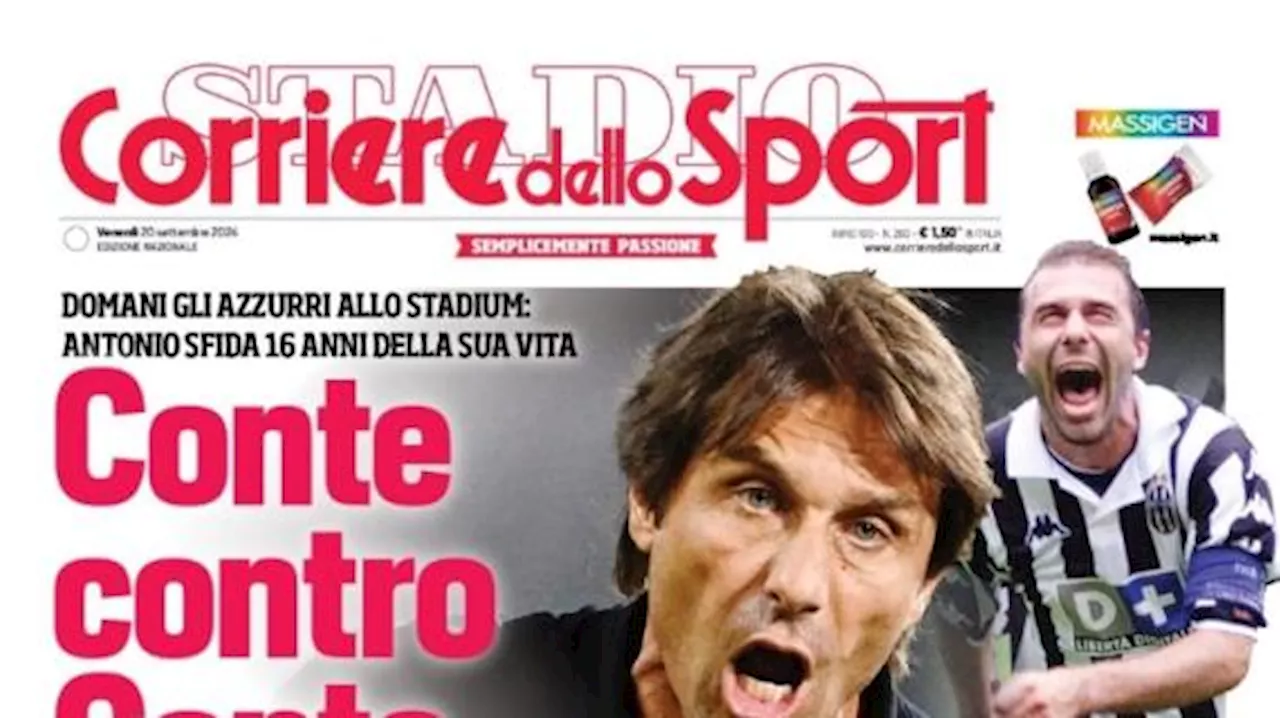 La prima pagina del Corriere dello Sport titola stamani: 'Conte contro Conte'