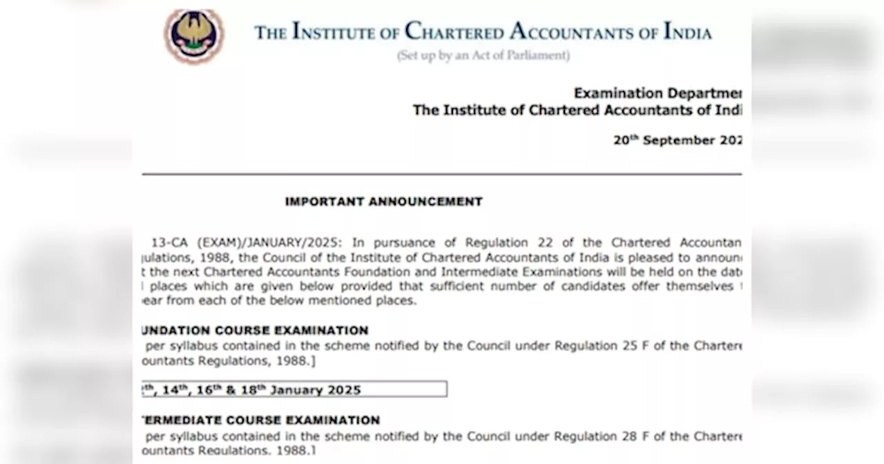 ICAI CA January Exam 2025 के ल‍िए शेड्यूल जारी हुआ, चेक करें जरूरी तारीख और फीस