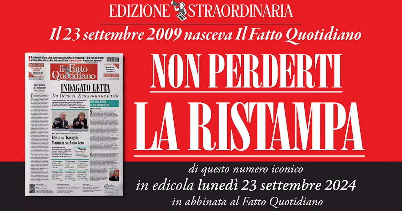 Il Fatto Quotidiano festeggia 15 anni: ristamparà il primo numero!