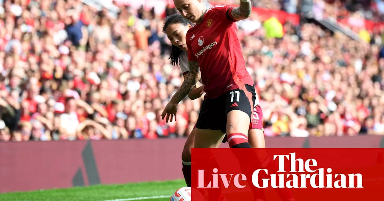 Manchester United v West Ham: Women’s Super League