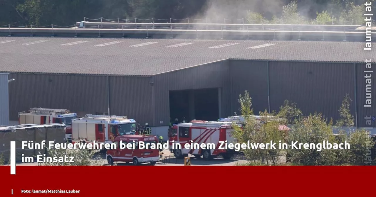 Fünf Feuerwehren bei Brand in einem Ziegelwerk in Krenglbach im Einsatz